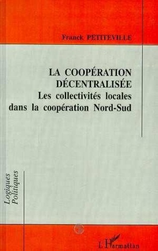 petiteville-franck-la-cooperation-decentralisee-les-collectivites-locales-dans-la-cooperation-nord-sud_0