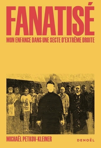 petkov-kleiner-michael-fanatise-une-enfance-dans-une-secte-d-extreme-droite_0