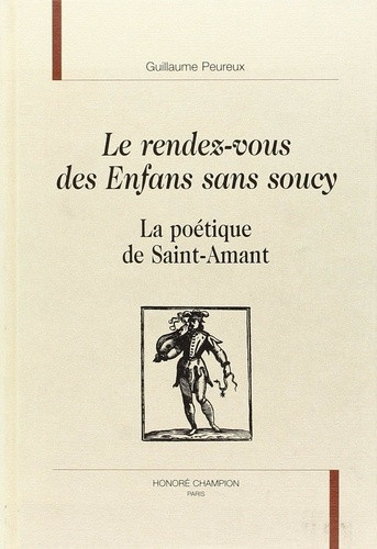 peureux-guillaume-le-rendez-vous-des-enfans-sans-soucy-la-poetique-de-saint-amant_0