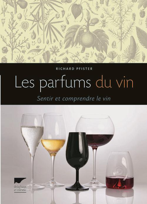 pfister-richard-3b-johnson-hugh-les-parfums-du-vin-sentir-et-comprendre-le-vin_0