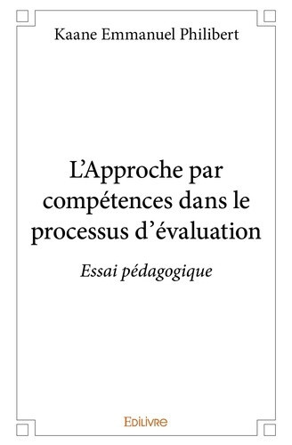 philibert-kaane-emmanuel-l-approche-par-competences-dans-le-processus-d-evaluation-essai-pedagogique_0