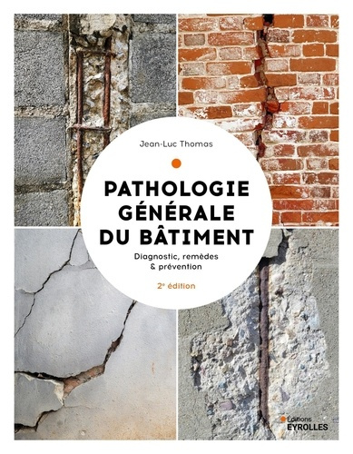 philipparie-philippe-jean-luc-thomas-pathologie-generale-du-batiment-diagnostic-et-remedes-couts-et-prevention_0