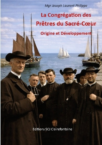philippe-mgr-joseph-laurent-congregation-pretres-du-sacre-coeur-son-origine-et-son-developpeme_0