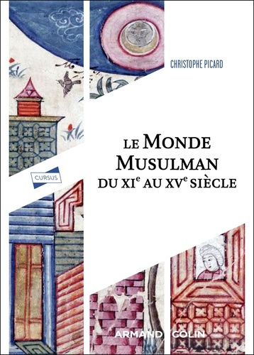 picard-christophe-le-monde-musulman-du-xie-au-xve-siecle_0