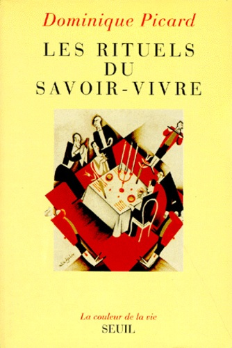picard-dominique-les-rituels-du-savoir-vivre_0