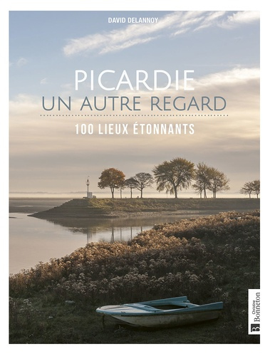 picardie-un-autre-regard-0-100-lieux-etonnants_0