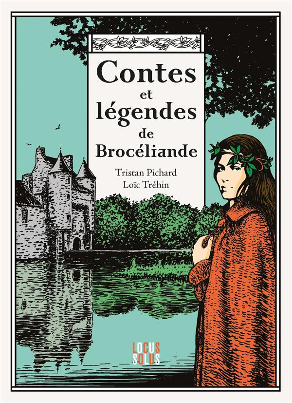 pichard-tristan-3b-trehin-loic-contes-et-legendes-de-broceliande_0