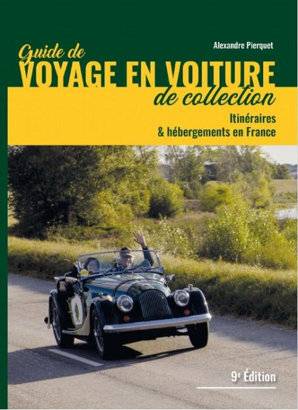 pierquet-alexandre-guide-de-voyages-en-voiture-de-collection-9e-edition-revue-augmentee-et-corrigee-itineraires-et_0