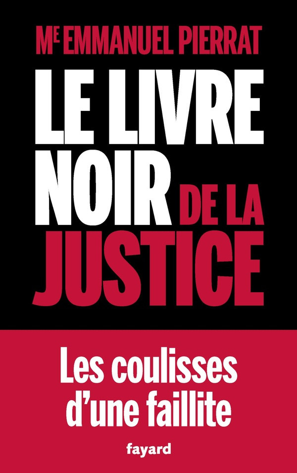 pierrat-emmanuel-justice-une-faillite-francaise_0