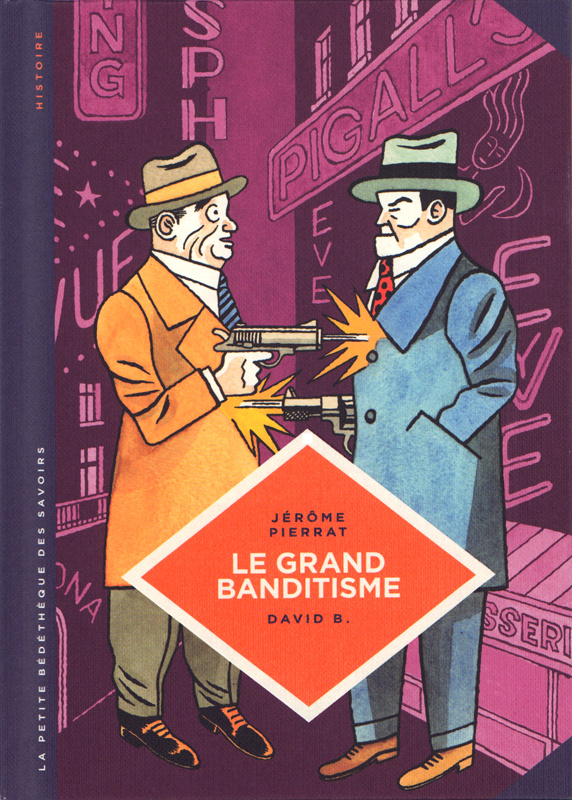 pierrat-jerome-3b-b-david-le-grand-banditisme-une-histoire-de-la-pegre-francaise_0