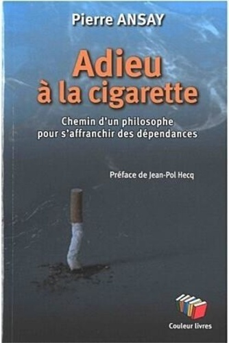 pierre-ansay-adieu-a-la-cigarette-chemin-d-un-philosophe-pour-s-affranchir-des-dependances_0