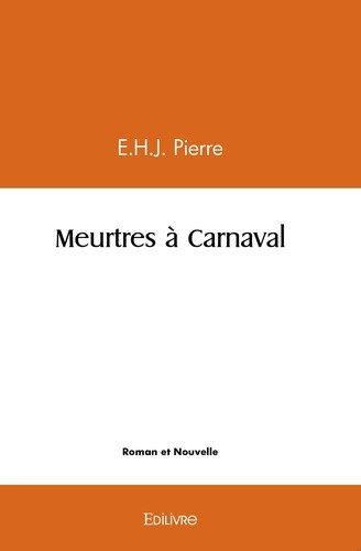 pierre-e-h-j-meurtres-a-carnaval_0