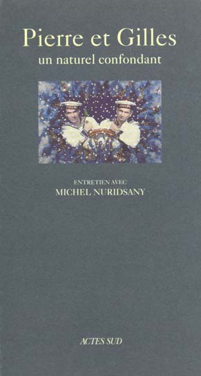 pierre-et-gilles-3b-nuridsany-michel-un-naturel-confondant_0