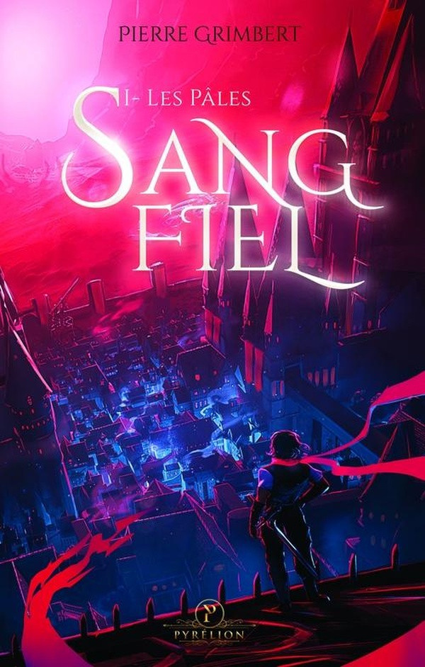 pierre-grimbert-sang-fiel-tome-1-les-pales_0
