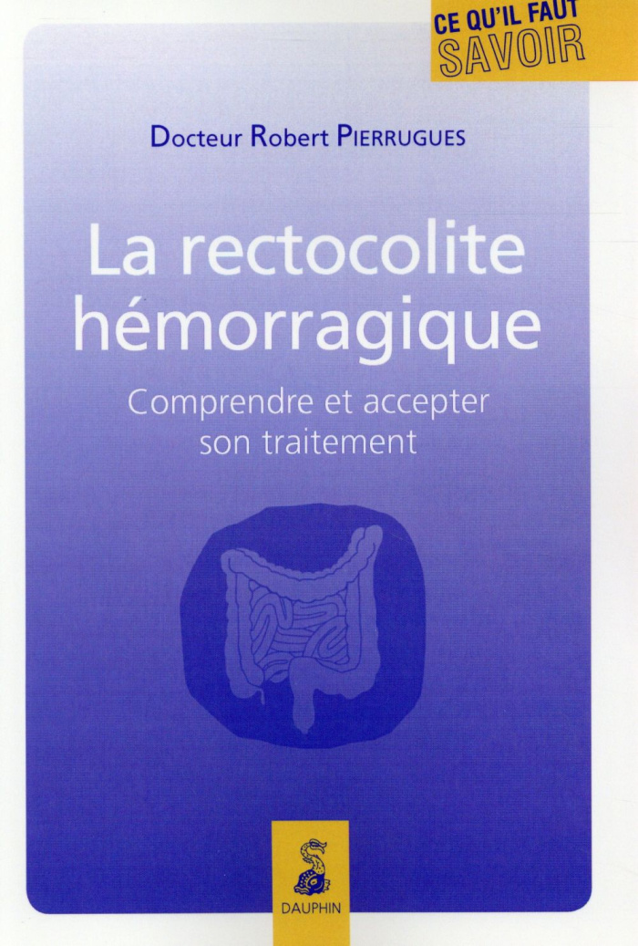 pierrugues-robert-la-rectocolite-hemorragique-comprendre-et-accepter-son-traitement_0