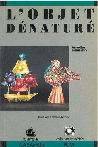 pietri-levy-anne-lise-l-objet-denature-art-populaire-fonction-sociale-et-orientation-commerciale_0