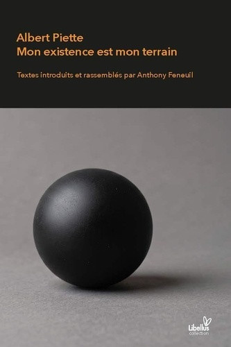piette-albert-feneuil-anthony-albert-piette-mon-existence-est-mon-terrain-l-anthropologie-comme-autoportrait_0