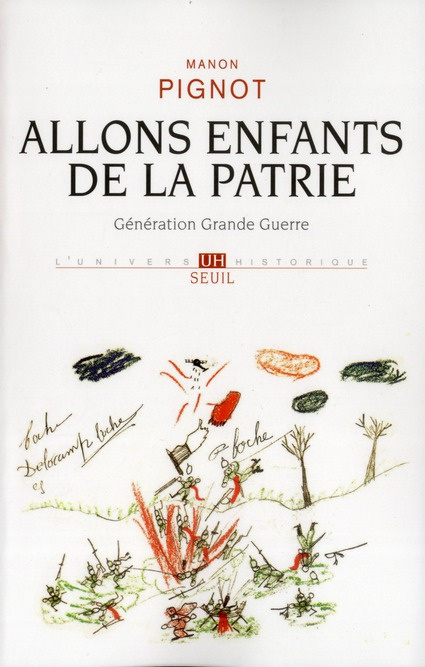pignot-manon-allons-enfants-de-la-patrie-generation-grande-guerre_0
