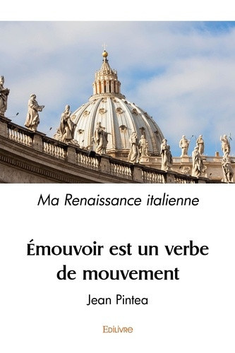 pintea-jean-emouvoir-est-un-verbe-de-mouvement-ou-ma-renaissance-italienne_0