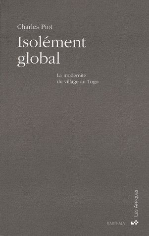 piot-charles-bertrand-romain-isolement-global-la-modernite-du-village-au-togo_0