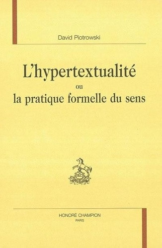 piotrowski-david-l-hypertextualite-ou-la-pratique-formelle-du-sens_0
