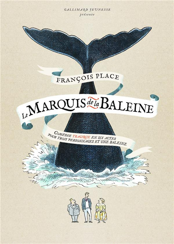 place-francois-le-marquis-de-la-baleine-comedie-tragique-en-six-actes-pour-trois-personnages-et-une-baleine_0