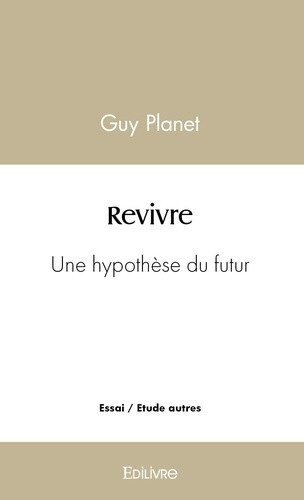 planet-guy-revivre-une-hypothese-du-futur_0