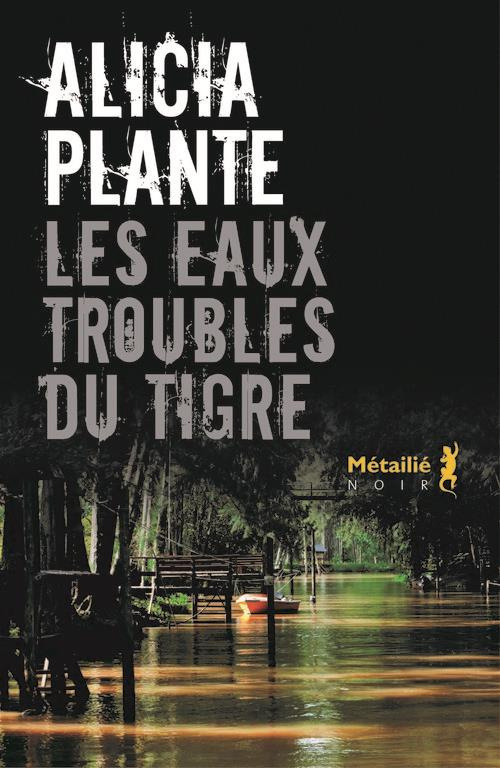 plante-alicia-3b-gaudry-francois-les-eaux-troubles-du-tigre_0