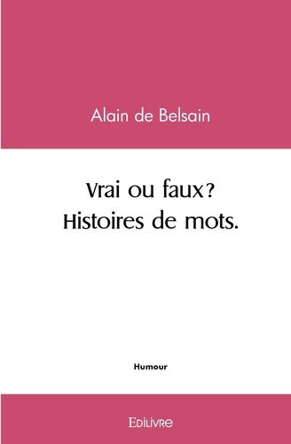 plassard-alain-vrai-ou-faux-histoires-de-mots_0