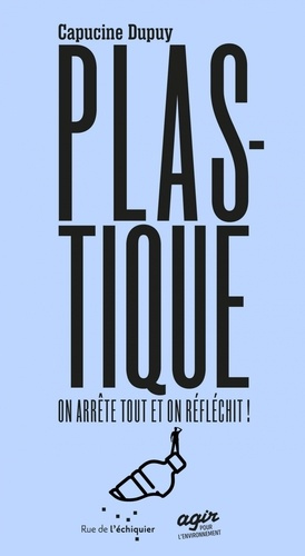 plastique-on-arrete-tout-et-on-reflechit_0