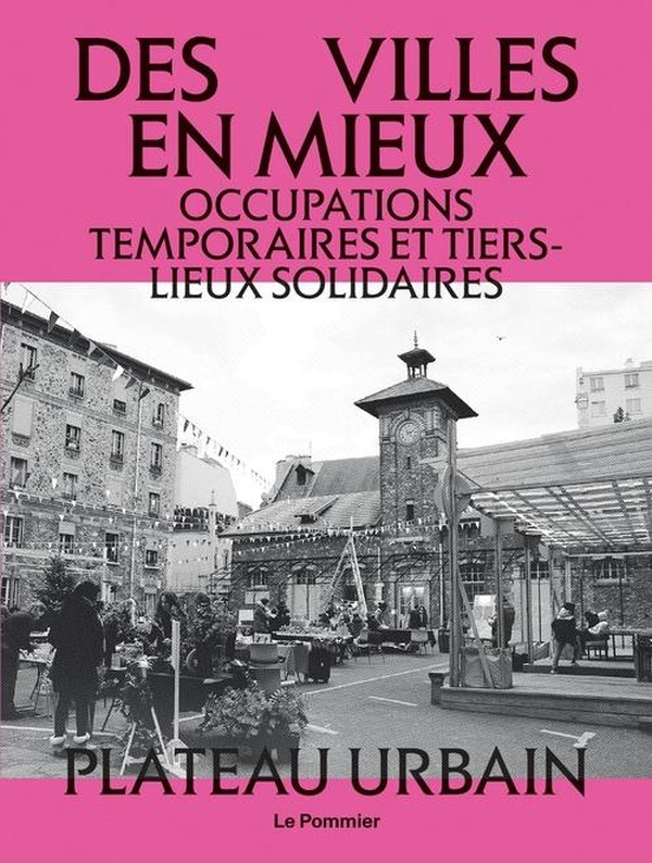 plateau-urbain-des-villes-en-mieux-tiers-lieux-et-occupations-temporaires_0