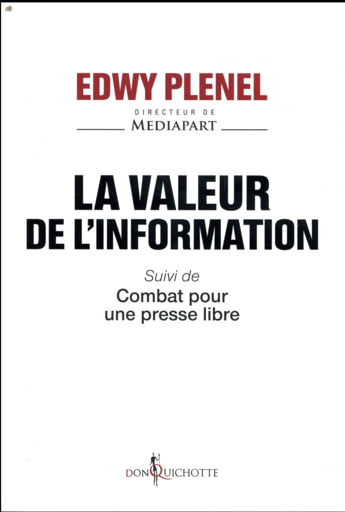 plenel-edwy-la-valeur-de-l-information-suivi-de-combat-pour-une-presse-libre_0