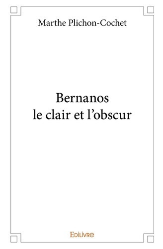 plichon-cochet-marthe-bernanos-le-clair-et-l-obscur_0