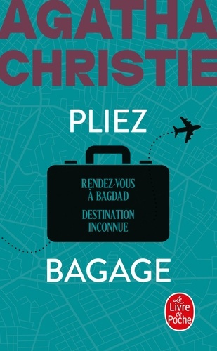 pliez-bagage-nouvelle-traduction-revisee-rendez-vous-a-bagdad-destination-inconnue_0