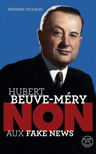 ploquin-frederic-roca-francois-szac-murielle-hubert-beuve-mery-non-aux-fake-news_0