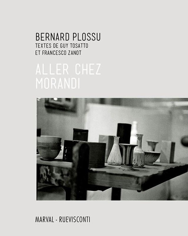 plossu-bernard-3b-tossato-guy-3b-zanot-francesco-bernard-plossu-aller-chez-morandi_0