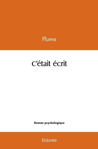 plume-c-etait-ecrit_0
