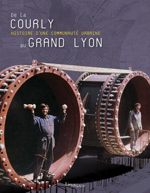 polere-cedric-de-la-courly-au-grand-lyon-histoire-d-une-communaute-urbaine_0