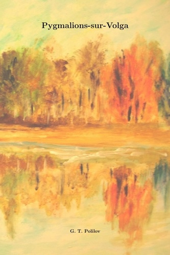 polilov-georghyi-tikhonovitch-3b-severtsev-polilov-pygmalions-sur-volga_0
