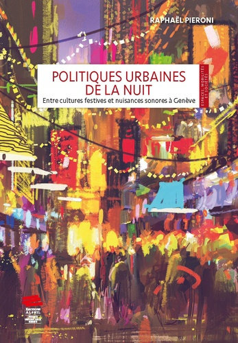 politiques-urbaines-de-la-nuit-entre-cultures-festives-et-nuisances-sonores-a-geneve_0