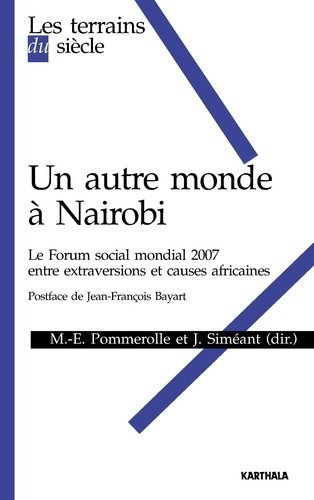 pommerolle-marie-emmanuelle-simeant-johanna-ba-un-autre-monde-a-nairobi-le-forum-social-mondial-2007-entre-extraversions-et-causes-africaines_0
