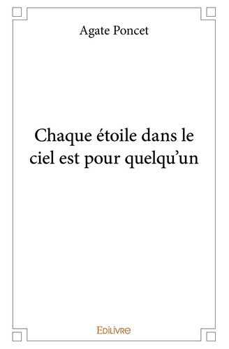 poncet-agate-chaque-etoiles-dans-le-ciel-est-pour-quelqu-un_0