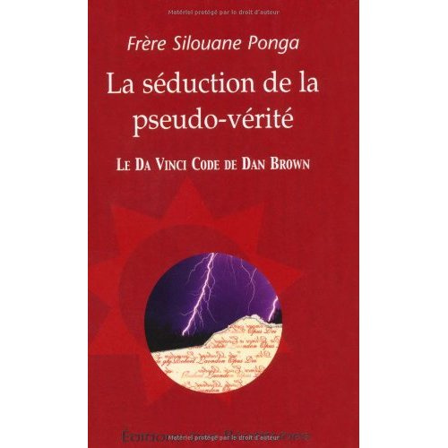 ponga-silouane-la-seduction-de-la-pseudo-verite-le-da-vinci-code-de-dan-brown_0