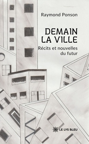ponson-raymond-jury-danielle-demain-la-ville-recits-et-nouvelles-du-futur_0