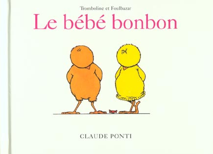 ponti-claude-tromboline-et-foulbazar-le-bebe-bonbon_0