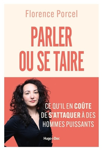 porcel-florence-parler-ou-se-taire-ce-qu-il-en-coute-de-s-attaquer-a-des-hommes-puissants_0