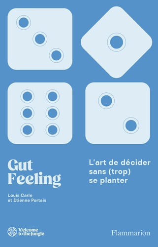 portais-etienne-carle-louis-gut-feeling-l-art-de-decider-sans-trop-se-planter_0