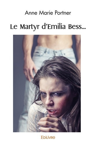 portner-anne-marie-le-martyr-d-emilia-bess-inspire-de-faits-reels_0