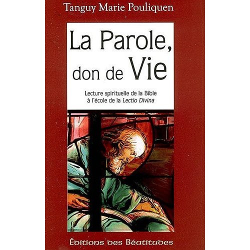 pouliquen-tanguy-marie-la-parole-don-de-vie-lecture-spirituelle-de-la-bible-a-l-ecole-de-la-lectio-divina_0