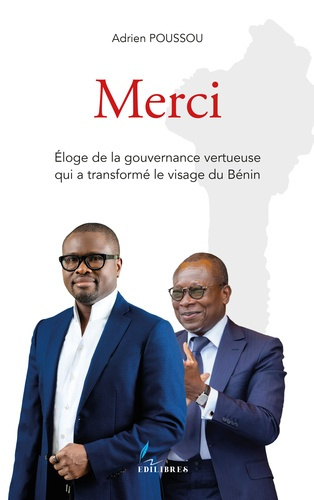 poussou-adrien-merci-eloge-de-la-gouvernance-vertueuse-qui-a-transforme-le-visage-du-benin_0